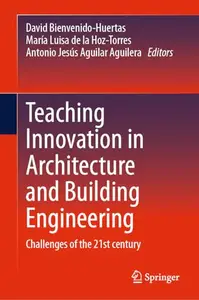 Teaching Innovation in Architecture and Building Engineering: Challenges of the 21st century