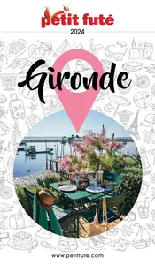 Gironde 2024 Petit Futé - Dominique Auzias, Jean-Paul Labourdette