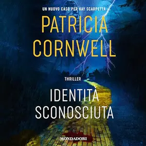 «Identità sconosciuta» by Patricia Cornwell