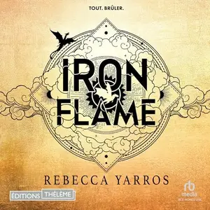 Rebecca Yarros, "Iron Flame: Empyrean, livre 2"