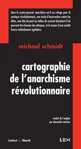 Michael Schmidt, "Cartographie de l'anarchisme révolutionnaire"