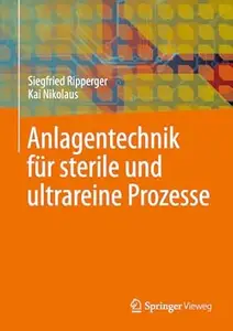 Anlagentechnik für sterile und ultrareine Prozesse