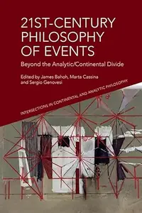 21st-Century Philosophy of Events: Beyond the Analytic/Continental Divide