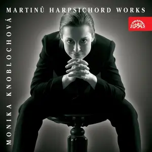 Monika Knoblochova - Martinu: Harpsichord Works (2004)