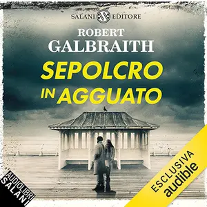 «Sepolcro in agguato: Le indagini di Cormoran Strike, Vol. 7» by Robert Galbraith