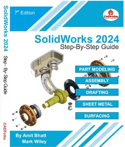 SolidWorks 2024 - Step-By-Step Guide