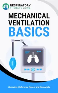 Mechanical Ventilation Basics: Overview, Reference Notes, and Essentials