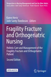Fragility Fracture and Orthogeriatric Nursing: Holistic Care and Management of the Fragility