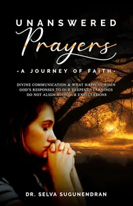 Unanswered Prayers - A Journey of Faith