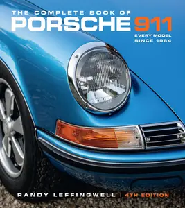 The Complete Book of Porsche 911, 4th Edition: Every Model Since 1964