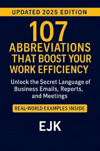 107 ABBREVIATIONS THAT BOOST YOUR WORK EFFICIENCT
