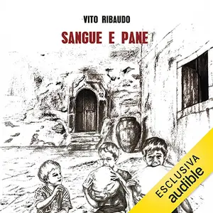 «Sangue e pane» by Vito Ribaudo