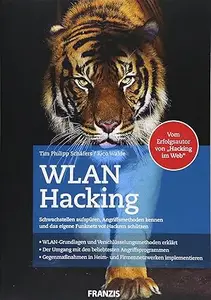 WLAN Hacking: Schwachstellen aufspüren, Angriffsmethoden kennen und das eigene Funknetz vor Hackern schützen. WLAN-Grundlagen