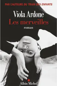 Viola Ardone, "Les merveilles"