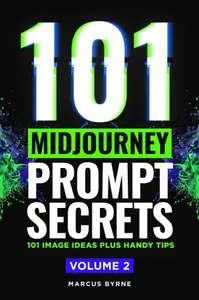 101 Midjourney Prompt Secrets