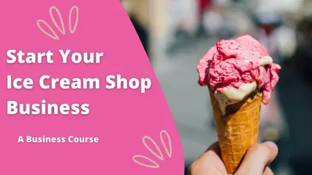 How to Open an Ice Cream Business (BEGINNER COURSE)