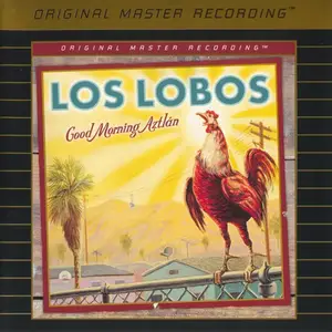 Los Lobos - Good Morning Aztlan (2002) [MFSL 2003] PS3 ISO + DSD64 + Hi-Res FLAC