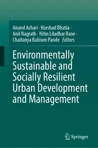 Environmentally Sustainable and Socially Resilient Urban Development and Management