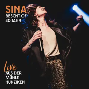 Siná - Bescht of 30 Jahr (Live aus der Mühle Hunziken) (2025)