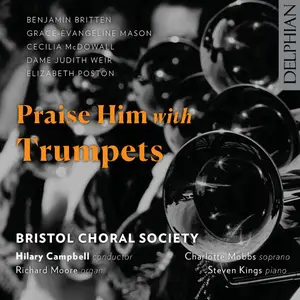 Bristol Choral Society - Praise Him with Trumpets (2025) [Official Digital Download 24/96]