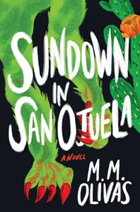 Sundown In San Ojuela: A Novel