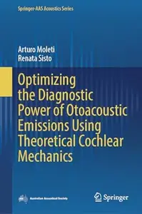 Optimizing the Diagnostic Power of Otoacoustic Emissions Using Theoretical Cochlear Mechanics