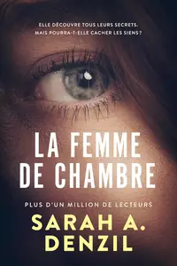 La Femme de chambre - Sarah A. Denzil