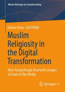 Muslim Religiosity in the Digital Transformation: How young people deal with images of Islam in the media