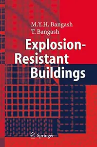 Explosion-Resistant Buildings: Design, Analysis, and Case Studies (Repost)