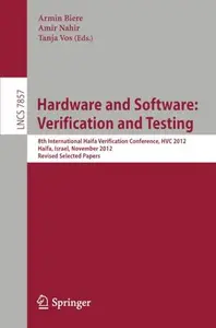 Hardware and Software: Verification and Testing: 8th International Haifa Verification Conference, HVC 2012, Haifa, Israel, Nove