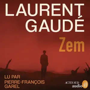 Laurent Gaudé, "Zem"