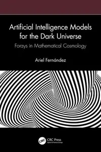 Artificial Intelligence Models for the Dark Universe: Forays in Mathematical Cosmology