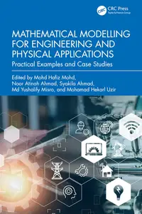 Mathematical Modelling for Engineering and Physical Applications: Practical Examples and Case Studies