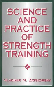 Science and Practice of Strength Training