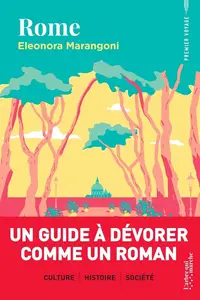 Eleonora Marangoni, "Rome - Un guide à dévorer comme un roman"