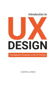 Introduction to UX Design: The Beginners Roadmap of the UX Process