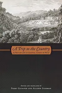 A Trip to the Country: By Henriette-Julie De Castelnau, Comtesse De Murat (The Donald Haase Series in Fairy-Tale Studies)