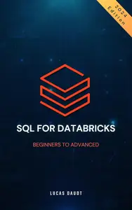 Databricks SQL - Beginner To Advanced: See the 2025 Updated Version!