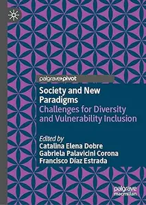 Society and New Paradigms: Challenges for Diversity and Vulnerability Inclusion