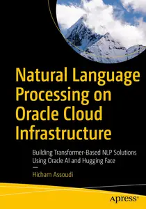 Natural Language Processing on Oracle Cloud Infrastructure: Building Transformer-Based