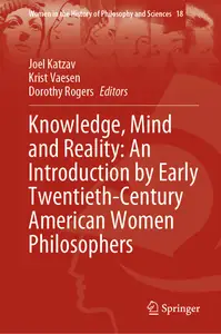 Knowledge, Mind and Reality: An Introduction by Early Twentieth-Century American Women Philosophers