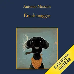 «Era di maggio: Le indagini di Rocco Schiavone, Vol. 4» by Antonio Manzini