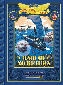 Abrams Fanfare-Nathan Hales Hazardous Tales Raid Of No Return Bigger And Badder Edition 2025 HYBRID COMIC