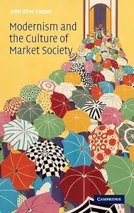 Modernism and the Culture of Market Society