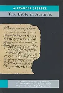 The Bible In Aramaic: Based On Old Manuscripts And Printed Texts (Repost)