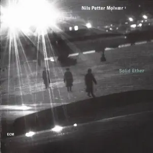 Nils Petter Molvaer - Solid Ether (2000) CD Rip