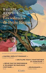 Kalindi Ramphul, "Les solitudes de Petite Rivière"