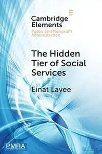 The Hidden Tier of Social Services: Frontline Workers' Provision of Informal Resources in the Public, Nonprofit, and Pri
