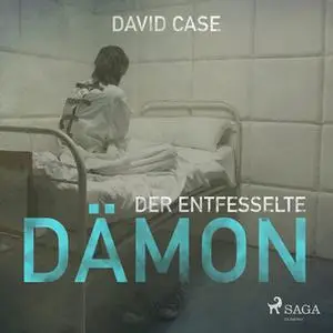 «Der entfesselte Dämon» by David Case