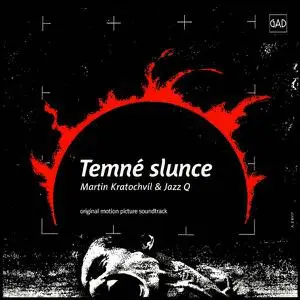 Martin Kratochvíl & Jazz Q - Temné Slunce (OST) [Recorded 1979-1980] (2014) (Re-up)